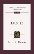 TOTC Daniel: An Introduction And Commentary by House, Paul R. (9781783597420) Reformers Bookshop