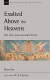 NSBT Exalted Above The Heavens: The Risen And Ascended Christ by Orr, Peter (9781783597482) Reformers Bookshop