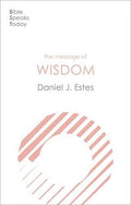 BST Message of Wisdom by Wilkinson, David (9781783599820) Reformers Bookshop