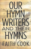 9781783971480-Our Hymn Writers and Their Hymns-Cook, Faith