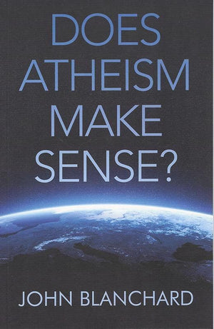 9781783971848-Does Atheism Make Sense-Blanchard, John