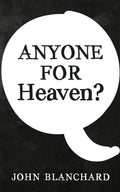 Anyone for Heaven by Blanchard, John (9781783971909) Reformers Bookshop