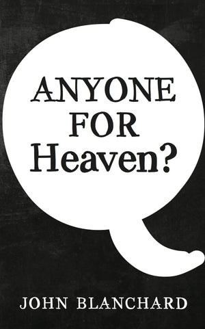 Anyone for Heaven by Blanchard, John (9781783971909) Reformers Bookshop