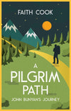 Pilgrim Path, A: John Bunyan's Journey