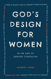 God's Design for Women: In an Age of Gender Confusion by James, Sharon (9781783972630) Reformers Bookshop