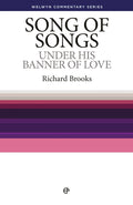 WCS Song of Songs: Under His Banner of Love by Brooks, Richard (9781783972814) Reformers Bookshop