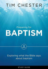9781784980702-Preparing for Baptism Study Guide-Chester, Tim