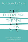 9781784980757-Discovering the Real Jesus: Seven encounters with Jesus from the Gospel of John-Pippert, Rebecca M.