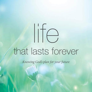 9781784981037-Life that Lasts Forever: Knowing God's plan for your future-Thornborough, Tim