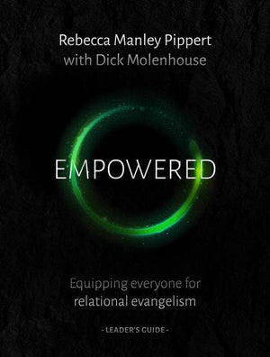 9781784981068-Empowered Leader's Guide: Equipping Everyone for Relational Evangelism-Pippert, Rebecca M. & Molenhouse, Dick