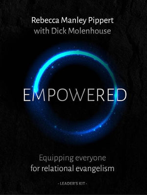 9781784981082-Empowered Leader's Kit: Equipping Everyone for Relational Evangelism-Pippert, Rebecca M. & Molenhouse, Dick