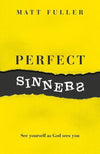 9781784981389-Perfect Sinners: See yourself as God sees you-Fuller, Matt