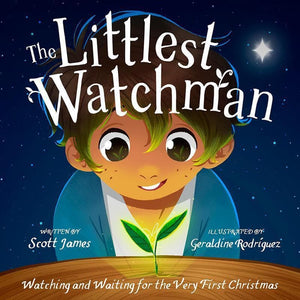 9781784981402-Littlest Watchman, The: Watching and Waiting for the Very First Christmas-James, Scott; Rodriguez, Geraldine