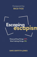 9781784981808-LD Escaping Escapism: Stop Putting Things Off, Start Taking Things On-Griffith-Jones, Dave; Tico, Rico