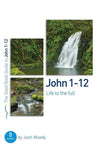 9781784982188-GBG John 1–12: Life to the full-Moody, Josh