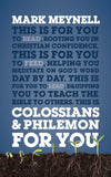 Colossians & Philemon For You: Rooting you in Christian confidence by Meynell, Mark (9781784982935) Reformers Bookshop