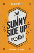 Sunny Side Up: The breakfast conversation that could change your life by DeWitt, Dan () Reformers Bookshop