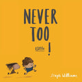 Never Too Little! by Williams, Steph (9781784983697) Reformers Bookshop