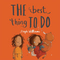 The Best Thing To Do by Williams, Steph (9781784983840) Reformers Bookshop