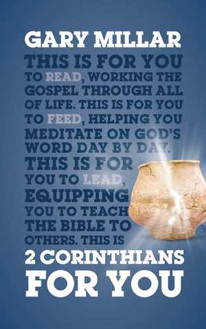 2 Corinthians For You by Millar, Gary (9781784984106) Reformers Bookshop