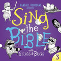 Sing the Bible with Slugs and Bugs Volume 3 by Goodgame, Randall (9781784984137) Reformers Bookshop