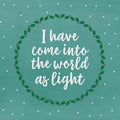 I Have Come Into The World as Light Christmas Cards (6light) by (9781784984205) Reformers Bookshop