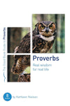 GBG Proverbs: Real Wisdom for Real Life by Nielson, Kathleen (9781784984304) Reformers Bookshop