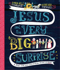 Jesus and the Very Big Surprise: A True Story about Jesus, His Return, and How to Be Ready by Goodgame, Randall & Echeverri, Catalina (9781784984410) Reformers Bookshop