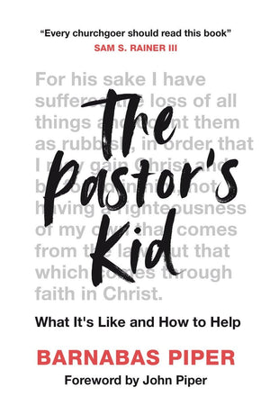 The Pastor's Kid: What it's Like and How to Help by Piper, Barnabas & Piper, John (9781784984731) Reformers Bookshop