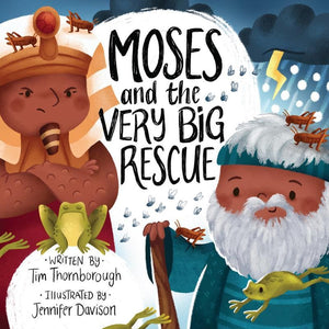 Moses and the Very Big Rescue by Thornborough, Tim; Davison, Jennifer (9781784985578) Reformers Bookshop