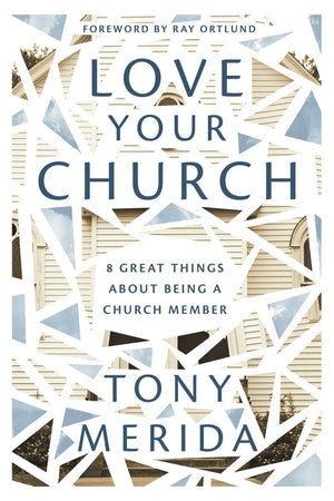Love Your Church: 8 Great Things About Being A Church Member