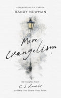 Mere Evangelism 10 Insights From Cs Lewis To Help You Share Your Faith