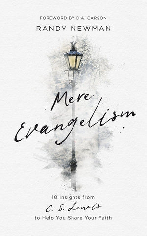 Mere Evangelism 10 Insights From Cs Lewis To Help You Share Your Faith