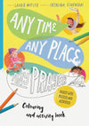 Any Time, Any Place, Any Prayer: Colouring and Activity Book By Laura Wifler
