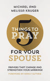 5 Things To Pray For Your Spouse Melissa B Kruger And Michael J Kruger