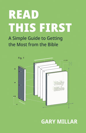 Simple Guide To Getting The Most From The BibleA Simple Guide To Getting The Most From The Bible by Gary Millar