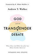 God And The Transgender Debate Second Edition Andrew T Walker