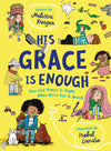His Grace Is Enough: How God Makes It Right When We've Got It Wrong Book by Melissa B. Kruger