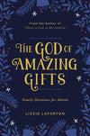 The God Of Amazing Gifts, Book By Lizzie Laferton