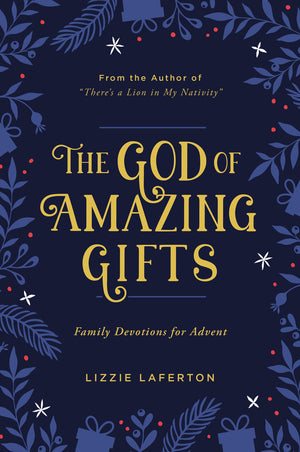 The God Of Amazing Gifts, Book By Lizzie Laferton