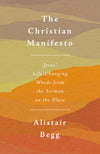 Christian Manifesto, The by Alistair Begg