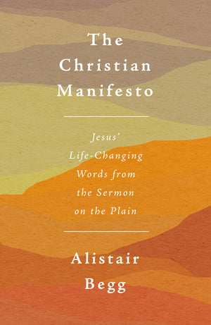 Christian Manifesto, The by Alistair Begg