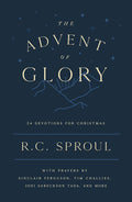 Advent of Glory, The: 24 Devotions for Christmas by R. C. Sproul