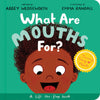 What Are Mouths For? by Abbey Wedgeworth