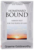 Homeward Bound: Sabbath Rest For the People of God