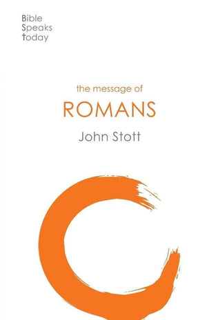 BST Message Of Romans John Stott