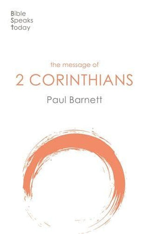 BST Message of 2 Corinthians by Barnett, Paul (9781789741520) Reformers Bookshop