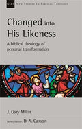 NSBT Changed Into His Likeness: A Biblical Theology of Personal Transformation
