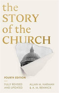 The Story Of The Church 4Th Edition by Allan Harman A M Renwick
