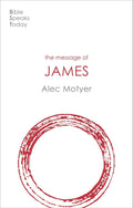BST: The Message Of James by Alec Motyer